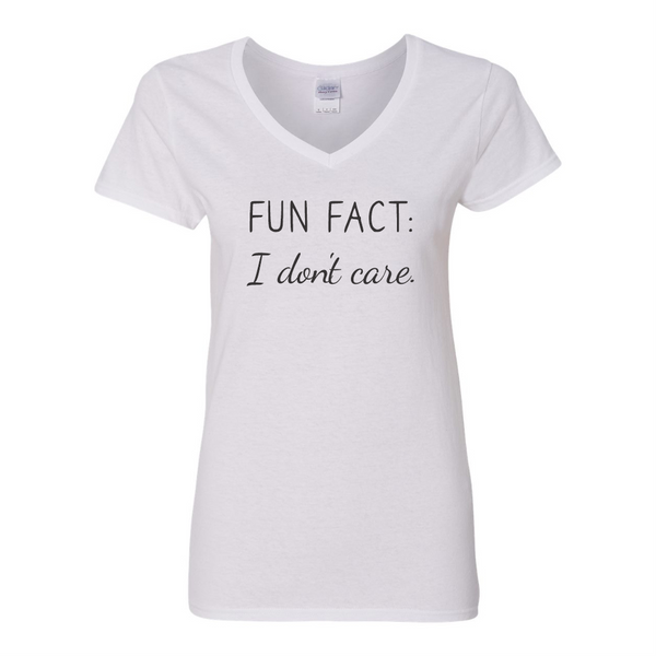 Sarcastic T-shirt - Funny T-shirt Quote - Fun Fact I Dont Care T-shirt - Funny T-shirts - Vneck