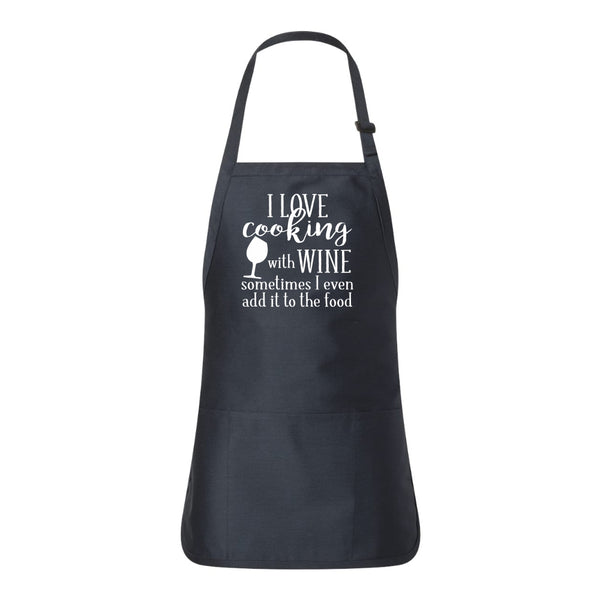 I Love Cooking With Wine Sometimes I Even Add It Too Food - 3 Pocket Apron - Cute Apron For Mom, Apron For Mom, Wine Apron, Cute Baking Apron