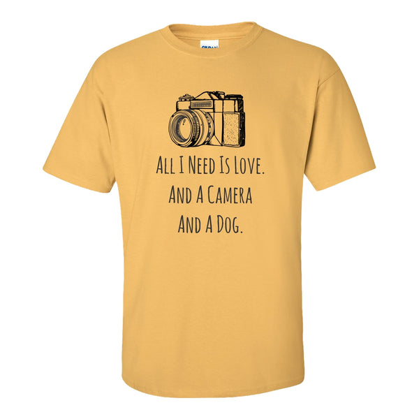 All I Need Is A Camera And A Dog - Photography Quote - Cute Dog T-shirt - Cute Photography T-shirt - Photography T-shirt - Camera T-shirt