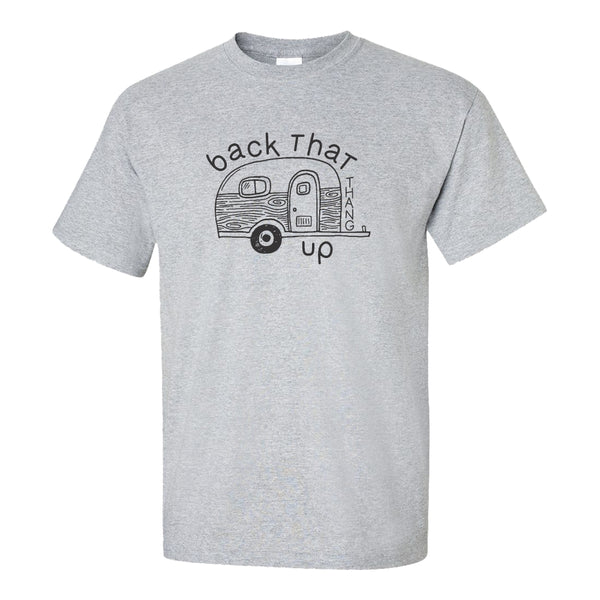 Back That Thang Up - Funny Camping T-shirt - Camper T-shirt - Dad Joke T-shirt -T-shirt for Dad