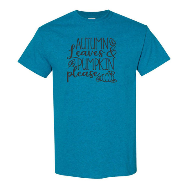 Autumn Leaves & Pumpkin Please - Fall T-shirt -  Fall Quote T-shirt - Cute Fall T-shirt - Cute Autumn T-shirt