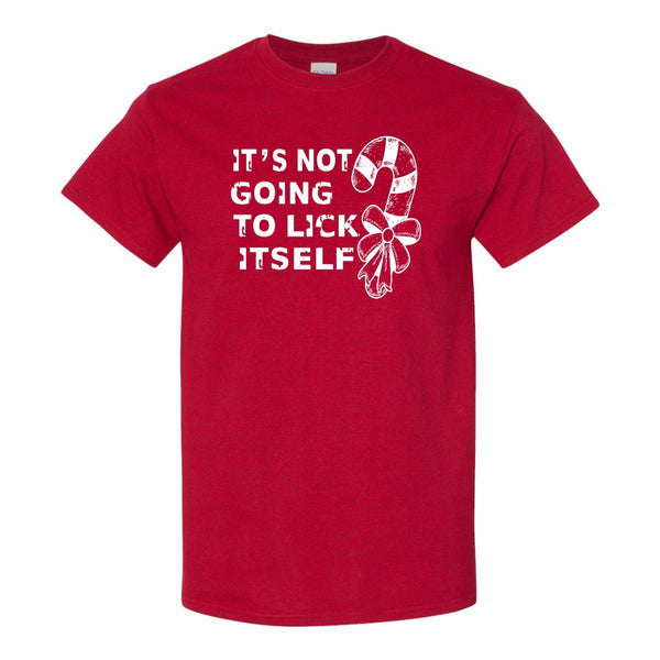 It's Not Going To Lick Itself - Naughty Christmas T-shirt - Christmas T-shirt - Offensive Christmas T-shirt - Funny Santa T-shirt - Funny Christmas T-shirt - Guy Christmas T-shirt