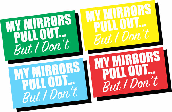My Mirrors Pull Out But I Don't - Funny Decals - Offenseive Decals - Car Decals - Car Stickers - Vinyl Decals