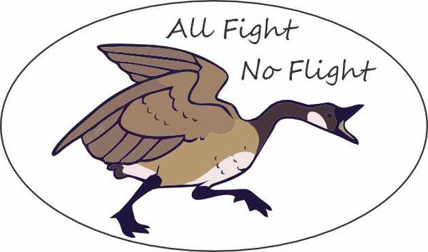 Canada Goose - Car Graphics - Funny Stickers - Funny Canada Goose Decals - All Fight No Flight Canada Goose Decal