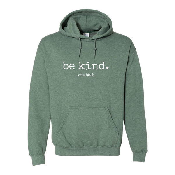 Be Kind...Of A Bitch Hoodie - Offensive Girl Humour - Funny Rude T-shirts - Be Kind Hoodie - Swear Word Humour - Offensive Hoodies - Gifts For Her - Funny Hoodie Sayings