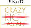 Crazy Rich Asian T-shirt - T-shirt Humour - Sarcastic Humour - Guy Humour - Humour T-shirt
