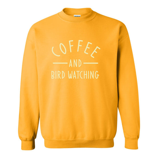 Cute Coffee Sweat Shirt - Coffee And Bird Watching - Cute Bird Sweat Shirt - Coffee T-shirt - Bird T-shirt - Coffee Lover T-shirt - Bird Lovers T-shrit