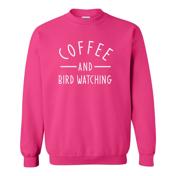 Cute Coffee Sweat Shirt - Coffee And Bird Watching - Cute Bird Sweat Shirt - Coffee T-shirt - Bird T-shirt - Coffee Lover T-shirt - Bird Lovers T-shrit