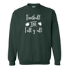 Football and Fall Y'all - Sweater Weather - Cute Fall Sweat Shirt - October T-shirt - Cute Sweat Shirt - Football Fan - Footbal Sweat Shirt