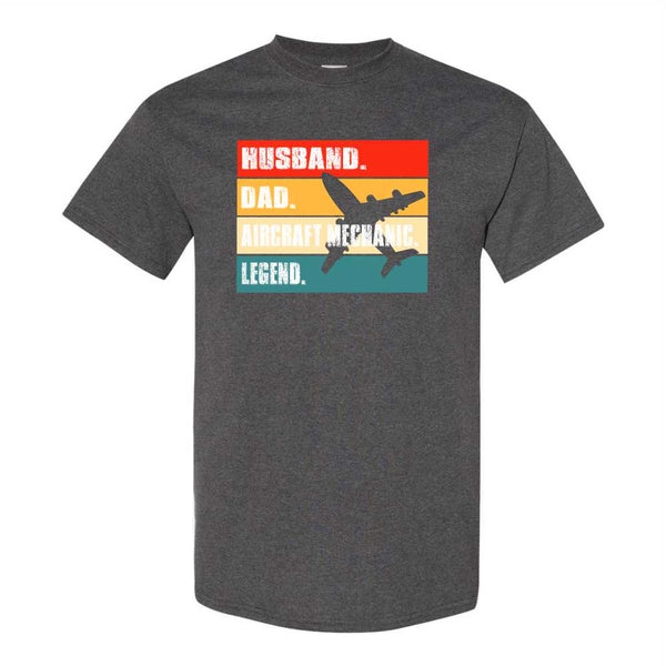 Husband Dad Aircraft Mechanic Legend - Airplane T-shrit - Dad T-shrit - Mechanic T-shrit - Airplane Mechanic T-shirt - Father's Day T-shirt - Gift For Dad
