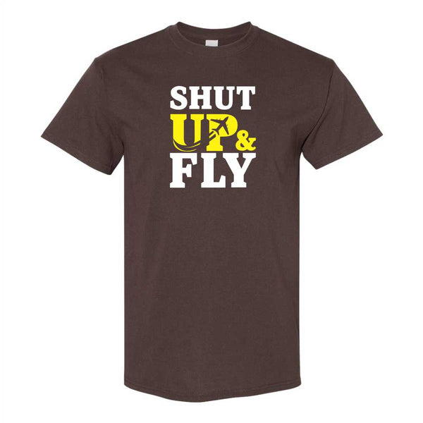 Shut Up & Fly - Aviation T-shirt - Pilot T-shirt - Pilot Quote - Aviation Quote - Gift For Pilot