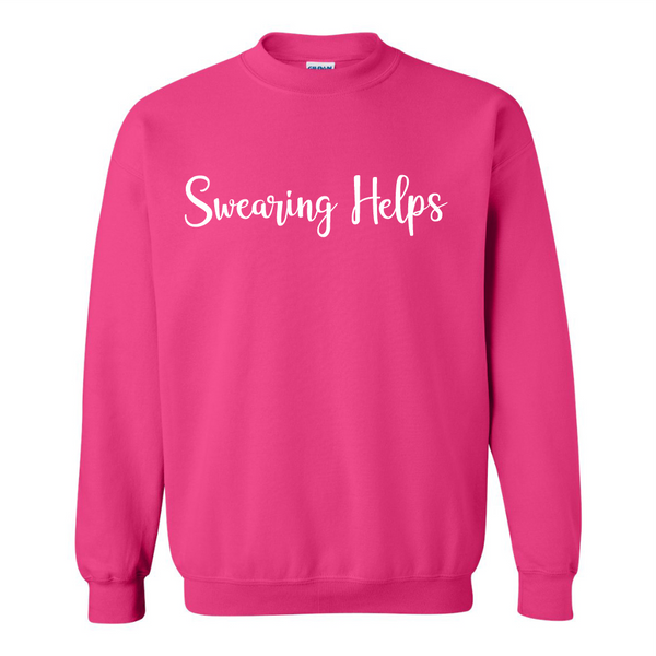 Swearing Helps - Sarcastic Humour T-shirt - Funny Sweat Shirt Sayings - Gifts For Dad - Gifts For Mom - Swearing Sweat Shirt