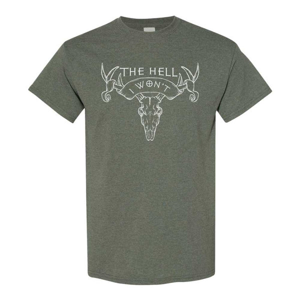 The Hell I Wont With Skull - Funny T-shirt Sayings - T-shirt Quote - Funny T-shirts -T-shirt Humour