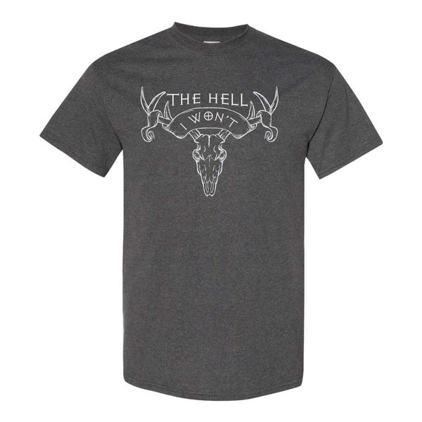 The Hell I Wont With Skull - Funny T-shirt Sayings - T-shirt Quote - Funny T-shirts -T-shirt Humour