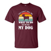 You Can't Tell Me What To Do You're Not My Dog - Cute Dog T-shirt - Dog T-shirt - Dog Lover's T-shirt - Dog Mom T-shirt - Dog Dad T-shirt