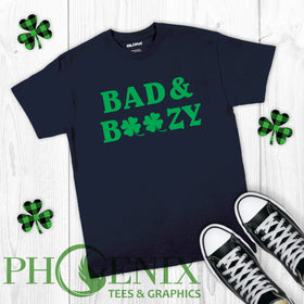 Bad And Boozy - St. Patrick's Day T-shirt - St. Patrick's Day Quote - Drinking T-shirt