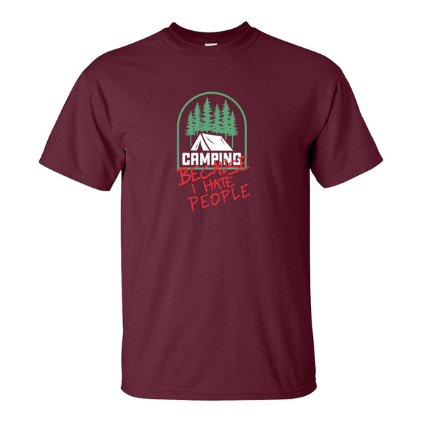 Camping, Because I Hate People - Funny Camping T-shirt - Camping Quote - Camping T-shirt - Funny Camping Sayings - Camping T-shirt For Dad