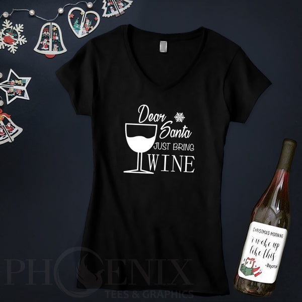 Dear Santa Just Bring Wine - Fun Christmas T-shirts - Funny Christmas T-shirt - Cute Wine T-shirts - Gifts For Wine Lovers - Cute Santa T-shirt
