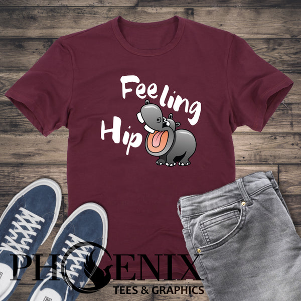 Feeling Hip T-shirt  - Cute Hippo T-shirt - Hipster Quote  T-shirt - Cute Animal T-shirt - Hippo T-shirt - Tragically Hip T-shirt