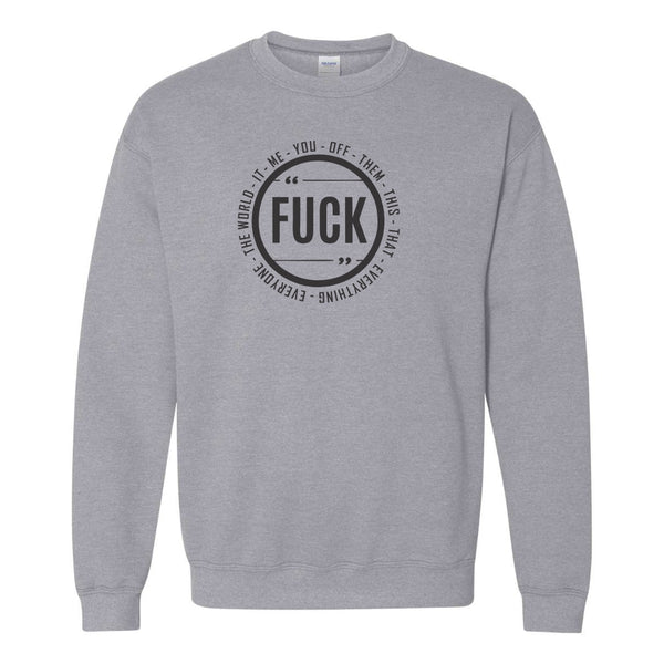 Fuck Quote - Funny T-shirt Sayings - Fuck T-shirt Quote - Swear Word T-shirts- Offensive T-shirt Sayings