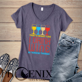 That'S What I Do I Drink Wine And I Know Things - Cute Wine Quote - Wine T-shirt Sayings - Wine T-shirt - Gifts For Her - Gifts For Wine Lovers