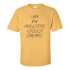 I Am My Ancestors Wildest Dreams - T-shirt Quotes - Historical T-shirt Quotes - Calgary Custom T-shirts