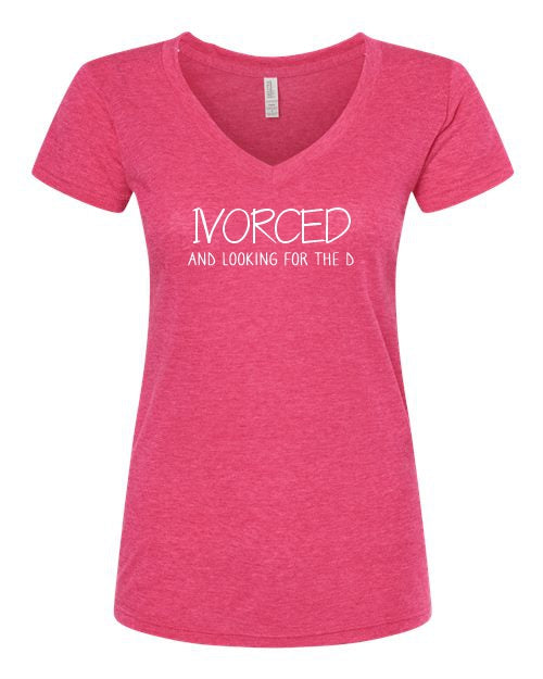 Ivorced and looking for the D - Funny T-shirt Quote - Funny Women's T-shirt - Divorced T-shirt - Funny T-shirt - Break Up T-shirt - Calgary Custom T-shirts