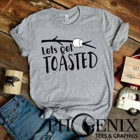 Let's Get Toasted - Funny Camping T-shirt - Camping Quote - Camping Pun