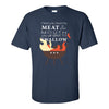 Funny Quote T-shirt - My Meat Will Make You Swallow T-shirt - Guy Humour T-shirt - Gift For Guys - Dad Shirt - Funny T-shirts For Guys