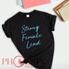 Strong Female Lead - Women's Quote T-shirt