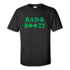 Bad And Boozy - St. Patrick's Day T-shirt - St. Patrick's Day Quote - Drinking T-shirt
