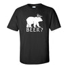 Beer? Punny T-shirt - Punny Dad T-shirt - Dad Joke T-shirt - Funny Quote T-shirt