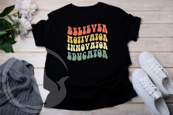 Teacher Quote - Believer Motivator Innovator Educator - Teacher T-shirt - Cute Teacher Saying T-shirt - Teacher T-shirts - Gifts For Teachers