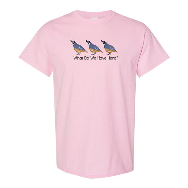 Cute Quail T-shirt - Cute Bird T-shir - Bird T-shirt - Funny Bird T-shirt - Quail Quail Quail What Do We Have Here - Bird Humour T-shirt - Bird Lover T-shirt
