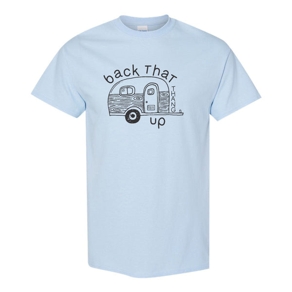 Back That Thang Up - Funny Camping T-shirt - Camper T-shirt - Dad Joke T-shirt -T-shirt for Dad