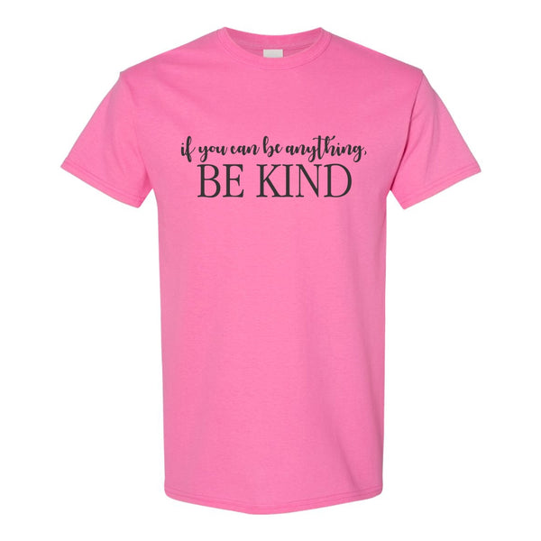 Pink Shirt Day T-shirt - If You Can Be Anything Be Kind - Anti Bullying T-shirt