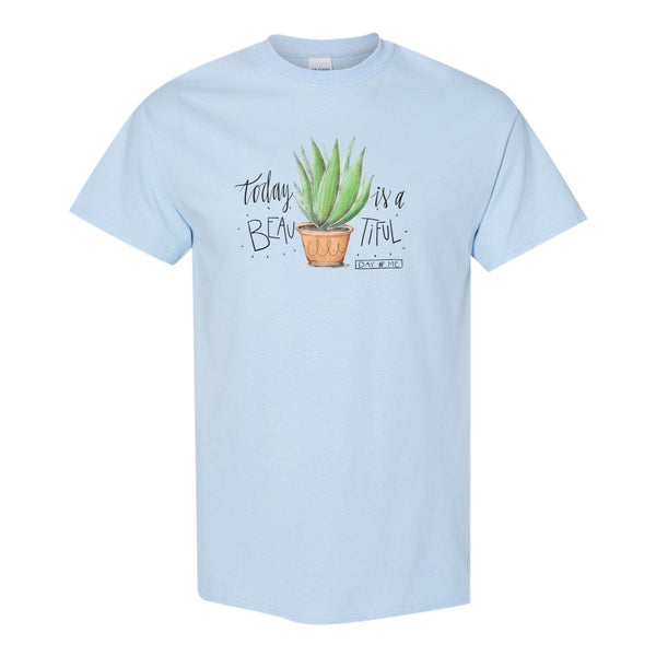 Today Is A Beautiful Day - Cute Mom T-shirt - Cute Summer T-shirt - Plant Lovers T-shirt - T-shirt for Mom