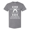 Guns Don't Kill People, Dads With Pretty Daughters Do - Dad Quote T-shirt - Quote T-shirt - Gun Quote T-shirt - Father's Day T-shirt