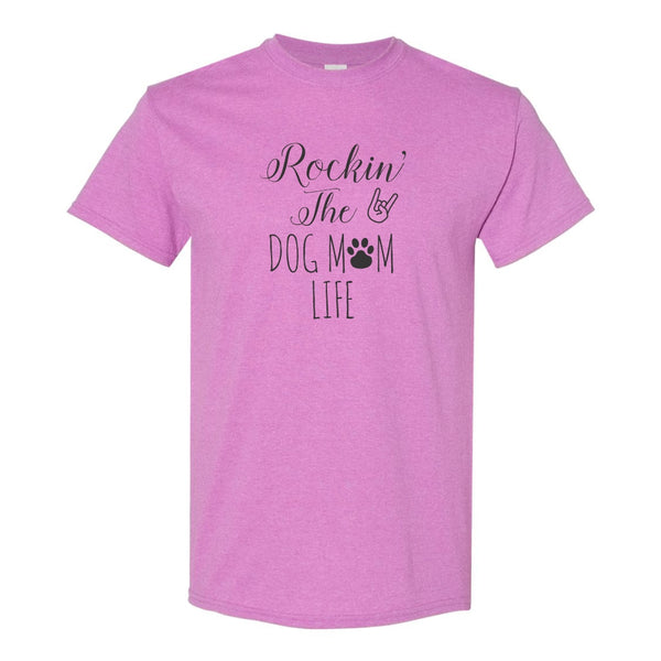 Rockin The Dog Mom Life - Dog Quote T-shirt - Cute Dog T-shirt - Gift For Mom