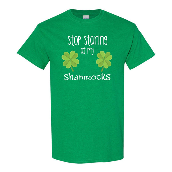 Stop Staring At My Shamrocks - Funny St. Patrick's Day T-shirt - Drinking Tees - Funny Dad T-shirt