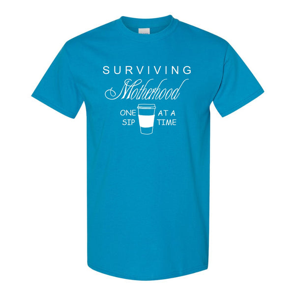 Surviving Motherhood One Sip At A Time - Cute Mom T-shirt - Mom T-shirt Saying - Mother's Day T-shirt - Coffee T-shirt  Sayings - Coffee T-shirt