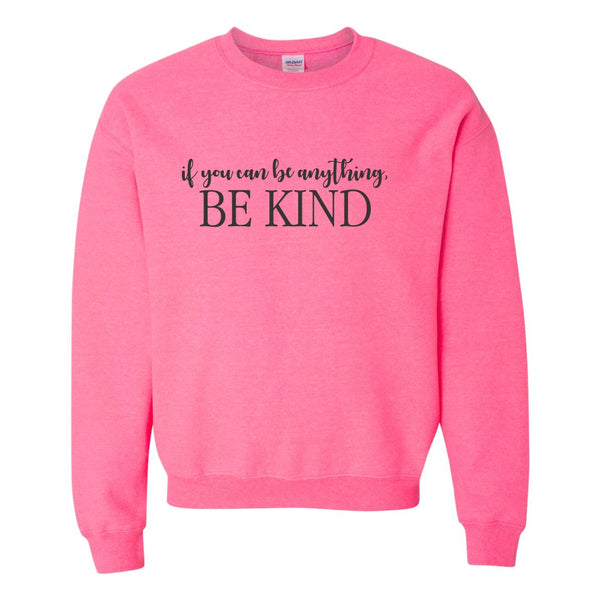 Pink Shirt Day T-shirt - If You Can Be Anything Be Kind - Anti Bullying Sweat Shirt