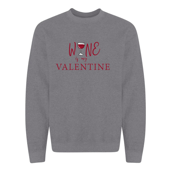 Cute Wine T-shirts - Wine Is My Valentine - Wine Lovers T-shirts - Cute Valentine's Day T-shirt -Valentine's Day Sweat Shirt - Gifts For Mom - Calgary Custom T-shirts