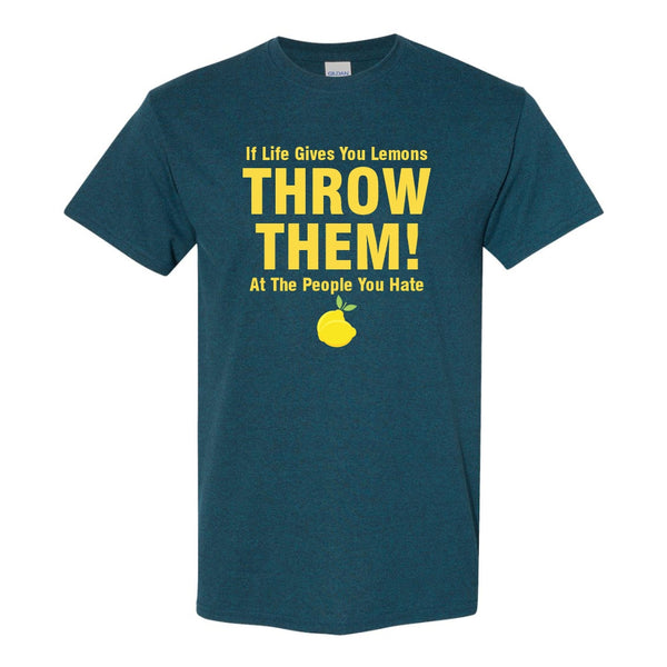 When Life Gives You Lemons - Funny T-shirt Quote - Lemon T-shirt - Cute T-shirt Saying - Sarcastic Humour T-shirt