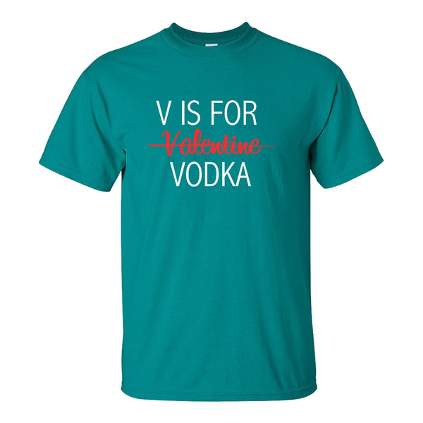 Funny Valentines Day T-shirt - Vodka T-shirt - V Is For Vodka - Valentines Day Gifts - Gifts For Mom - Calgary Custom T-shirts