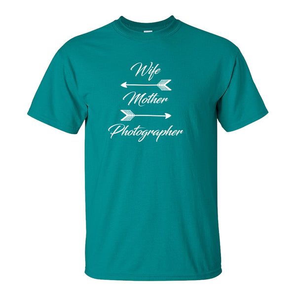 Wife Mother Photographer - Photography Quote - Custom T-shirt