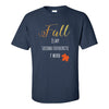 Fall Is My Second Favorite F Word - Cute Fall T-shirt - Fall lover T-shirt - October Baby T-shirt