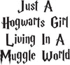 Harry Potter Car Dacals - Just A Hogwarts Girl Living In A Muggle World - Hogwarts Sticker's - Muggle Decal - Harry Potter Stickers - Custom Car Decals