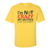I'm Not Crazy My Mother Had Me Tested T-shirt - Big Bang Theory T-shirt - Sheldon Cooper T-shirt - Sheldon Cooper Sayings - Sheldon Cooper T-shirt Quote