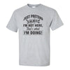 Just Pretend That I'm not Here That's What I'm Doing - Sarcastic Quote T-shirt - Funny Sarcastic Shirt - Mom Shirt - Mom Humour T-shirt- Gift For Mom